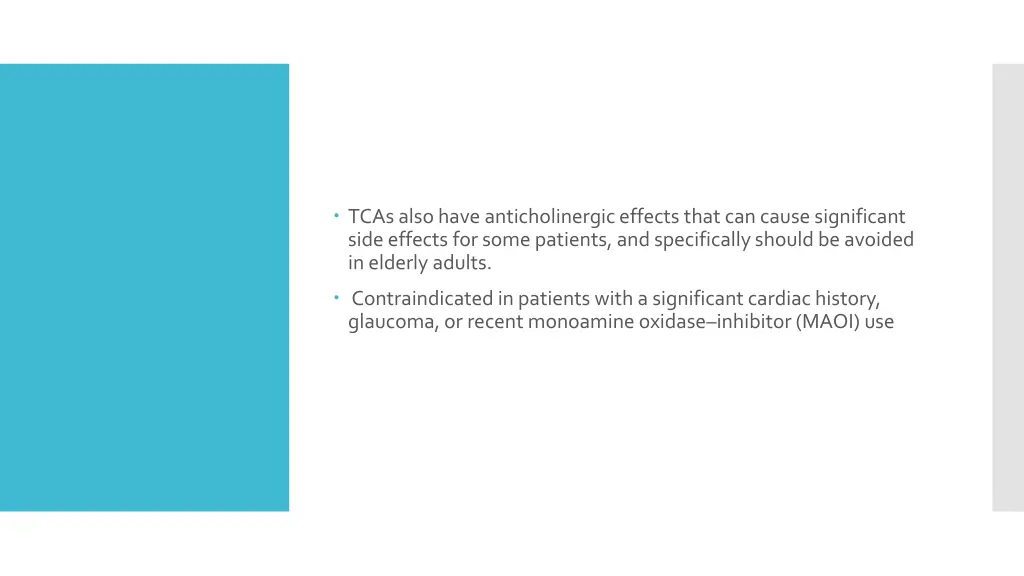 tcas also have anticholinergic effects that