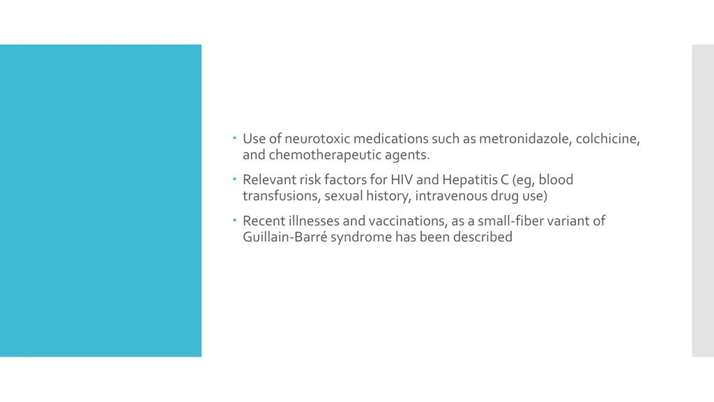 use of neurotoxic medications such