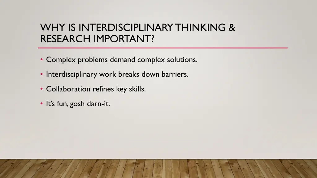 why is interdisciplinary thinking research