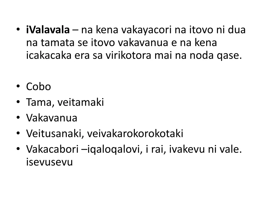 ivalavala na kena vakayacori na itovo