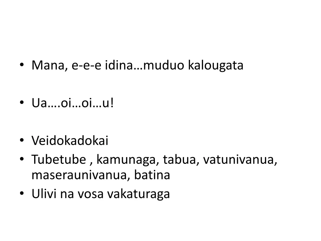 mana e e e idina muduo kalougata