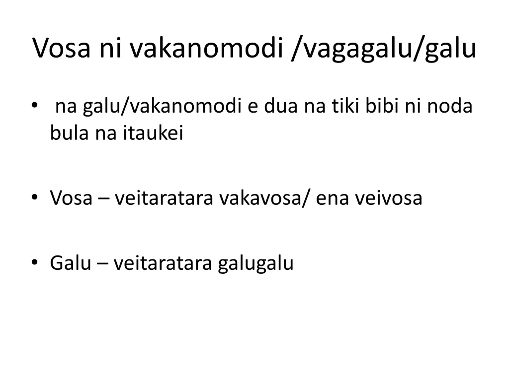 vosa ni vakanomodi vagagalu galu