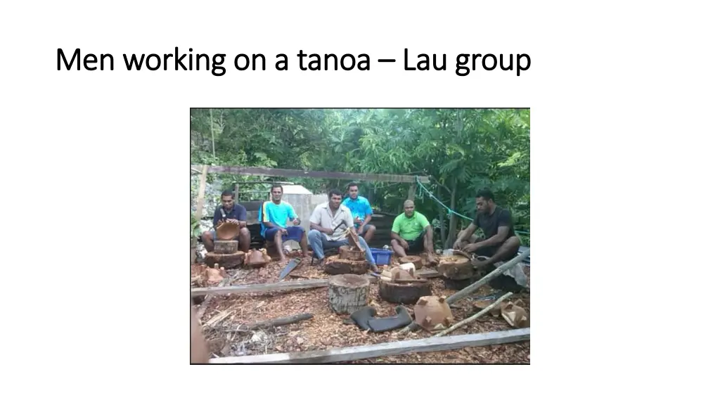 men working on a tanoa men working on a tanoa