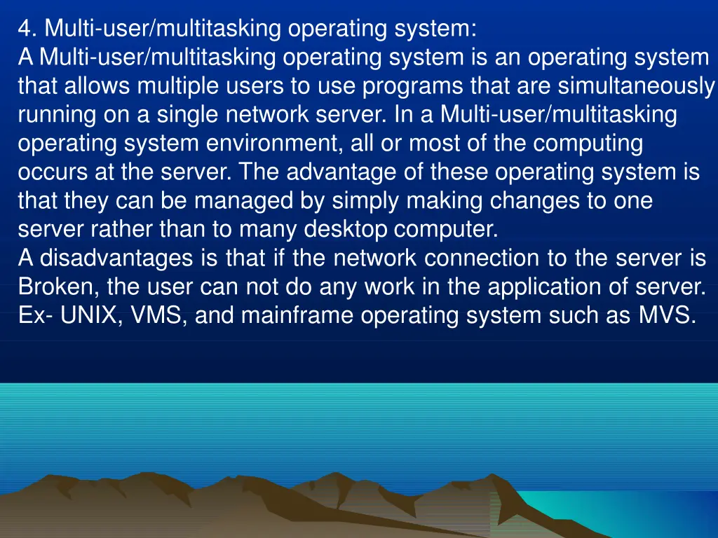 4 multi user multitasking operating system