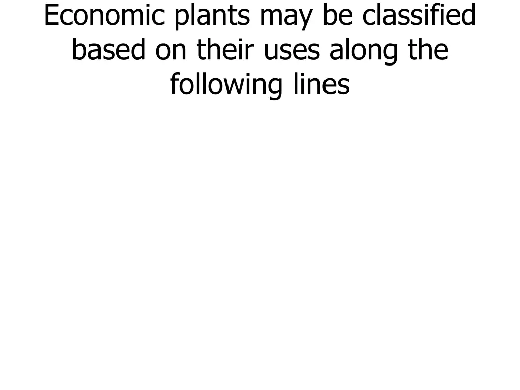 economic plants may be classified based on their
