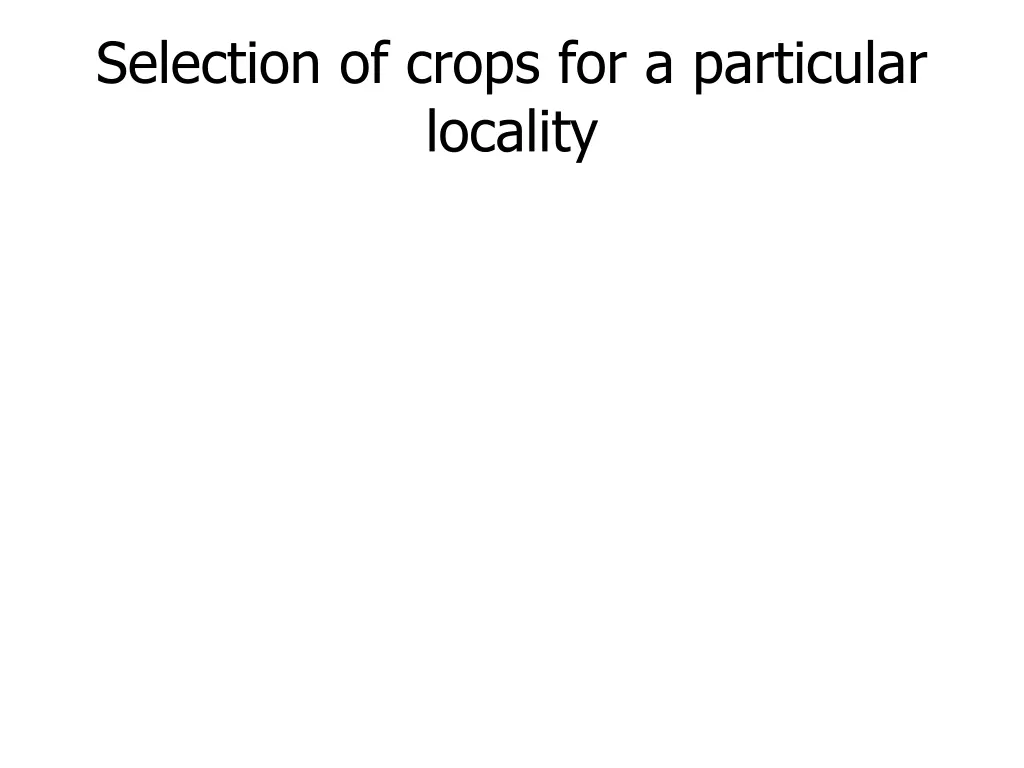 selection of crops for a particular locality
