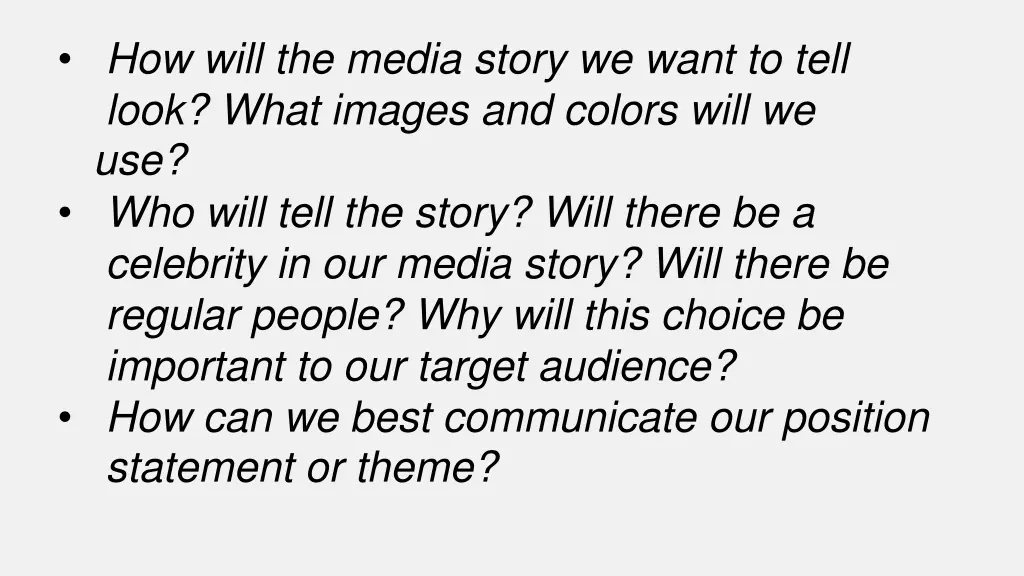 how will the media story we want to tell look