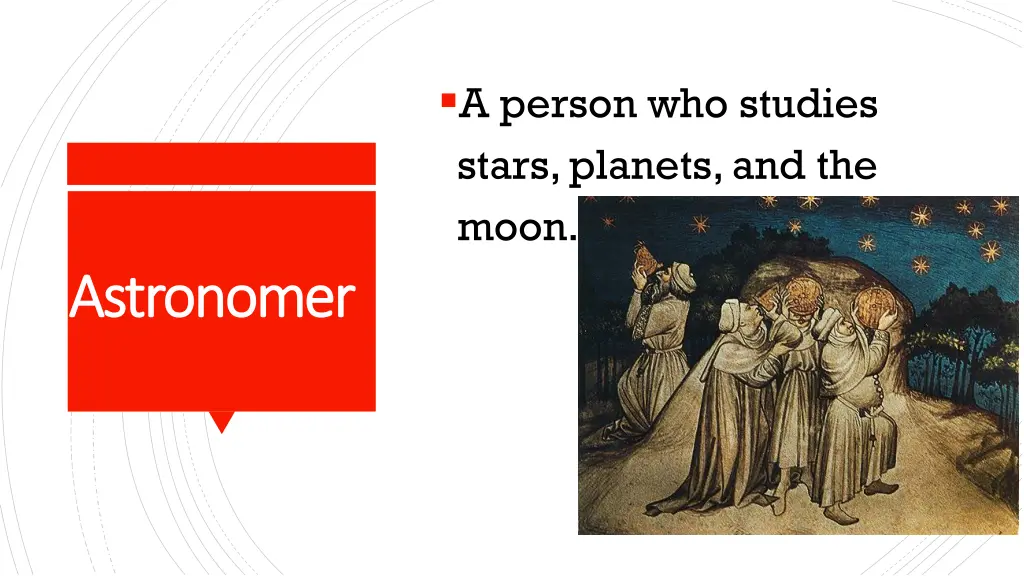 a person who studies stars planets and the moon