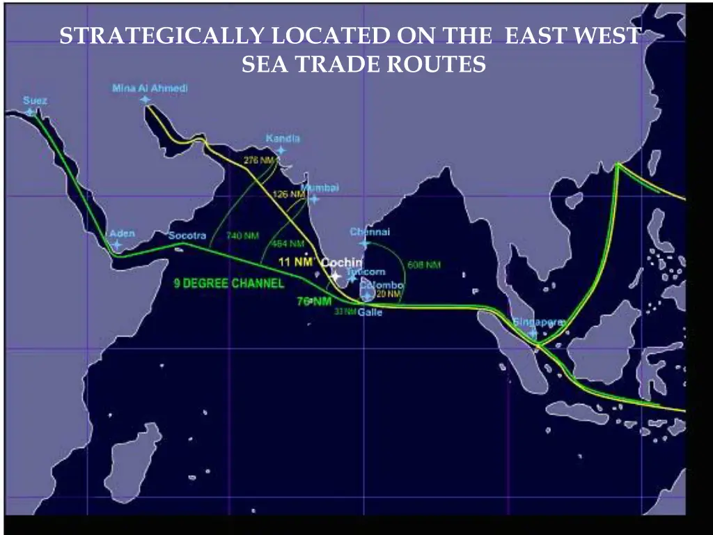 strategically located on the east west sea trade