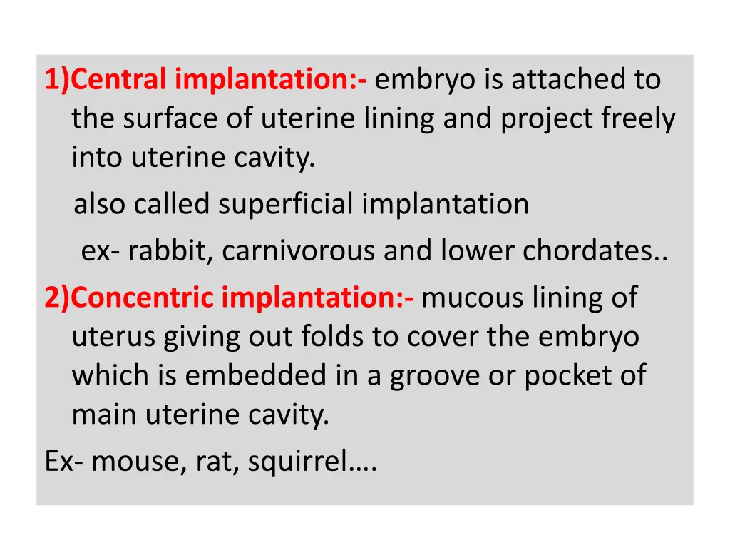 1 central implantation embryo is attached