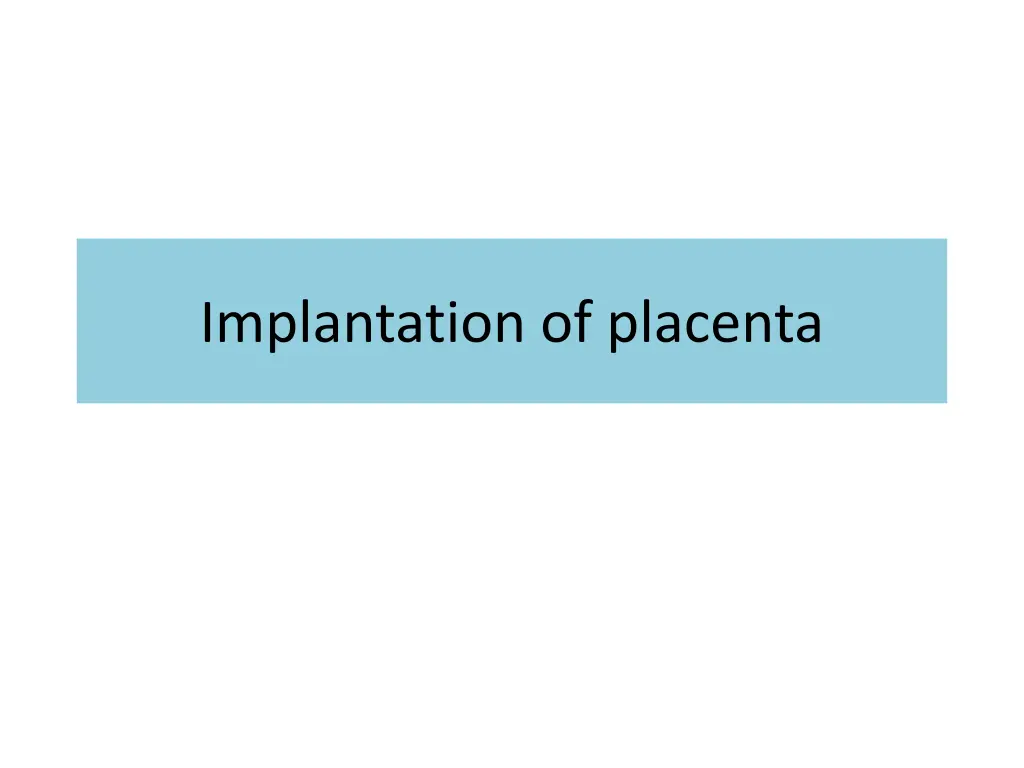 implantation of placenta