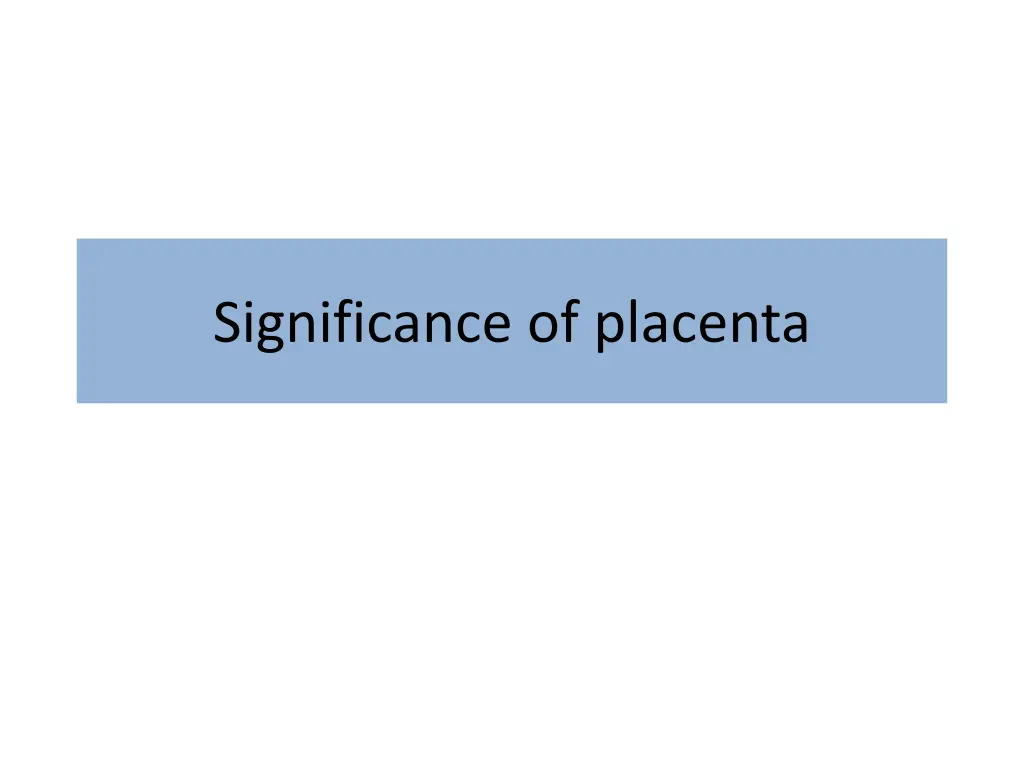significance of placenta