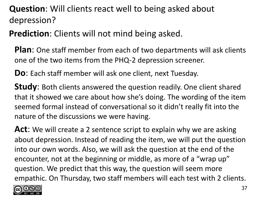 question will clients react well to being asked
