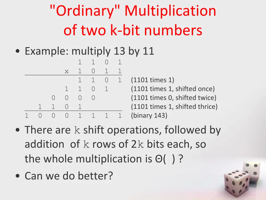 ordinary multiplication of two k bit numbers