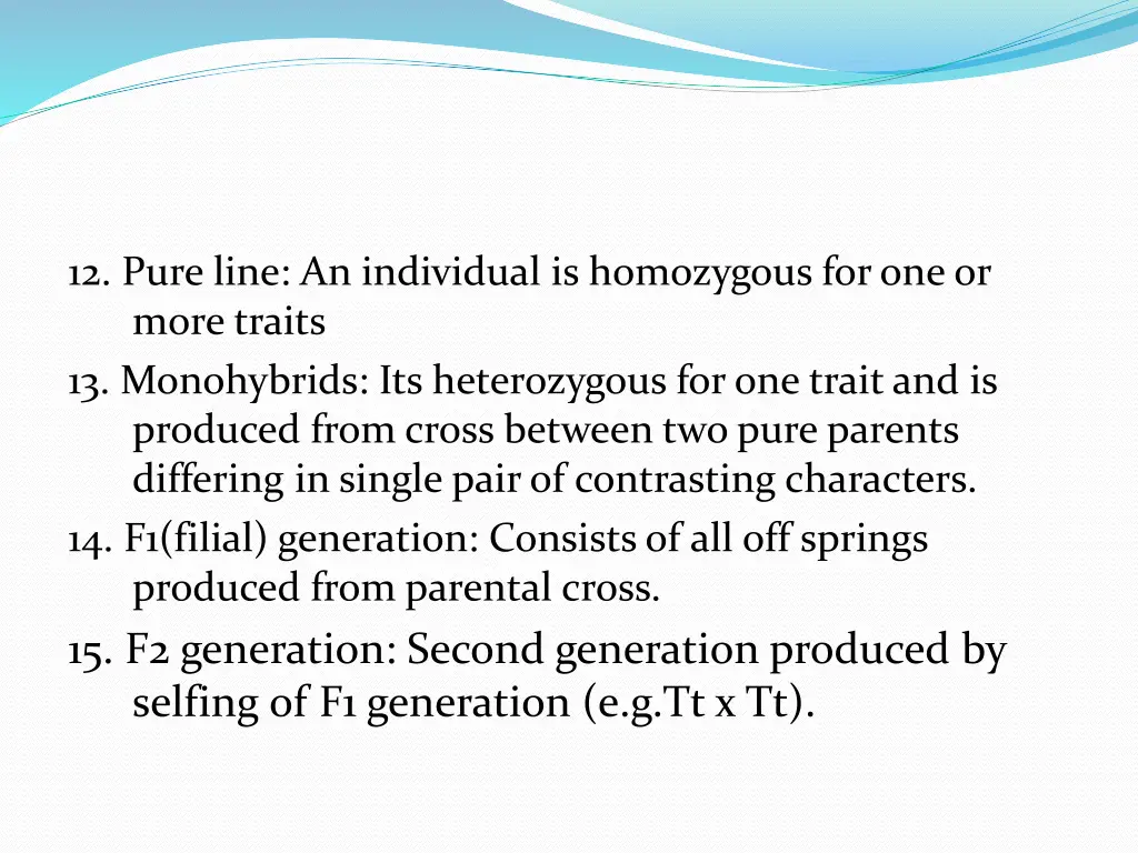 12 pure line an individual is homozygous