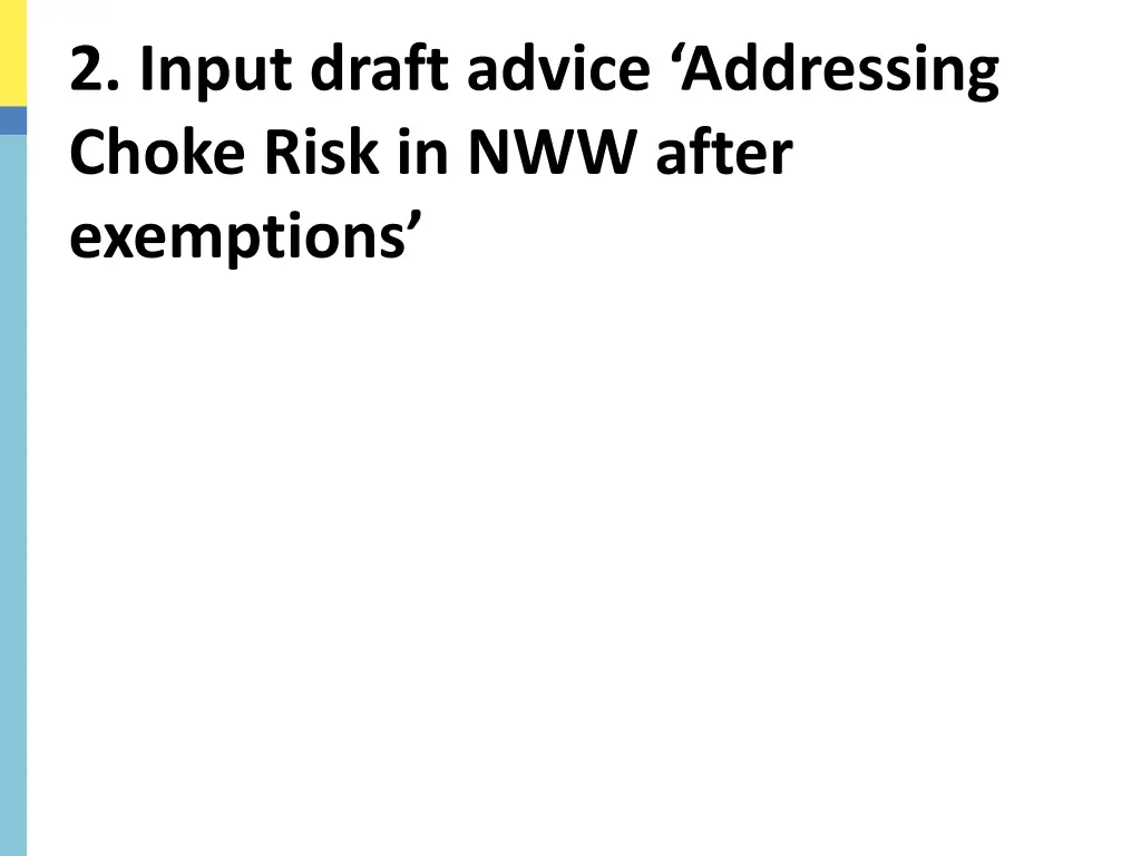 2 input draft advice addressing choke risk