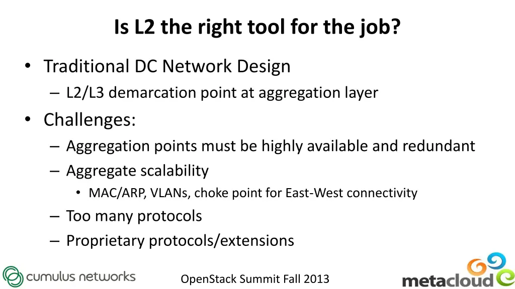 is l2 the right tool for the job