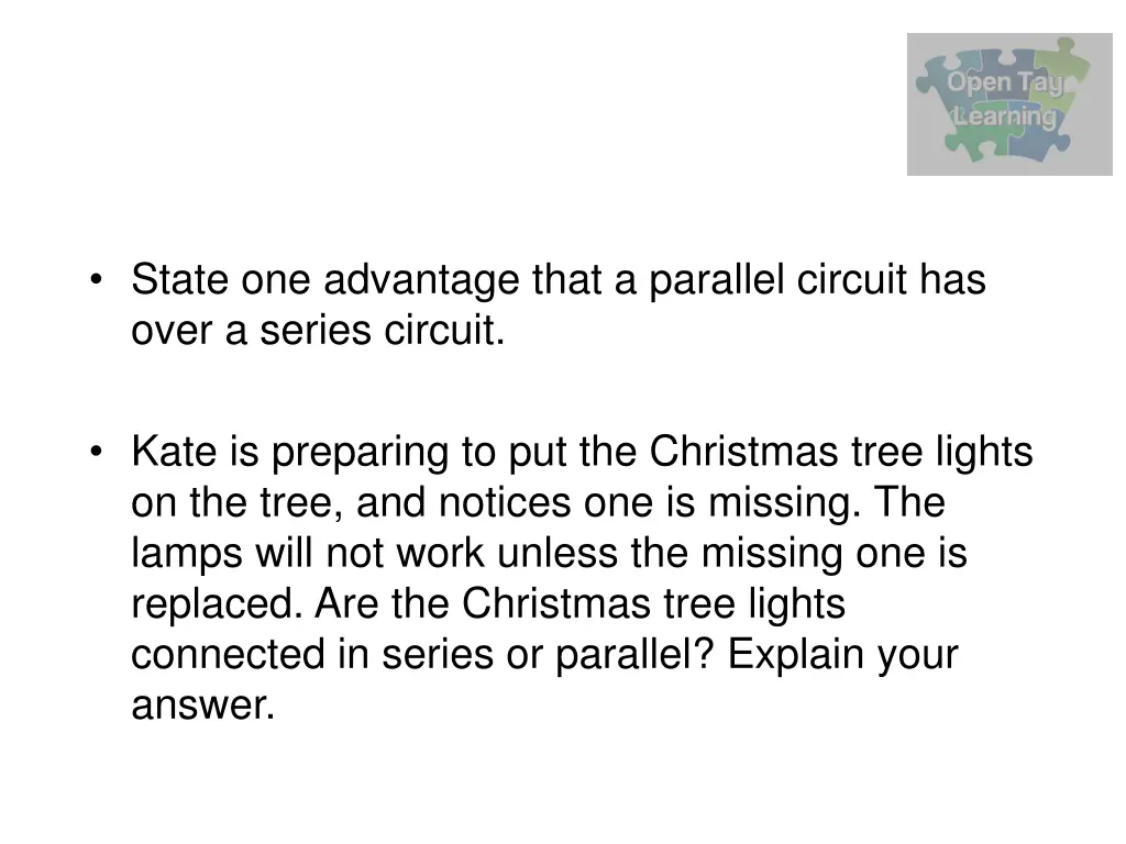 state one advantage that a parallel circuit