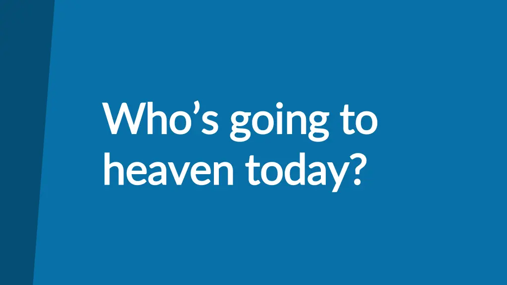 who s going to who s going to heaven today heaven
