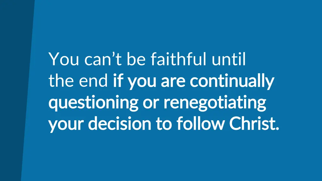 you can t be faithful until