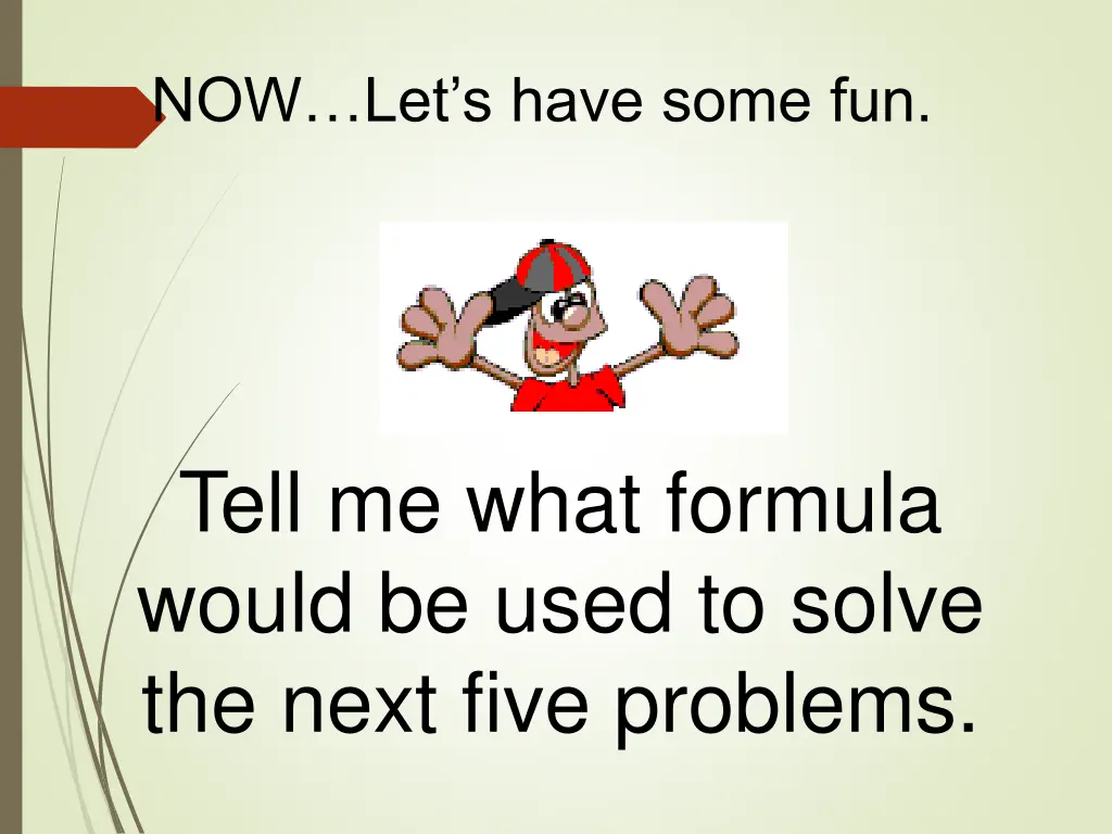 now let s have some fun