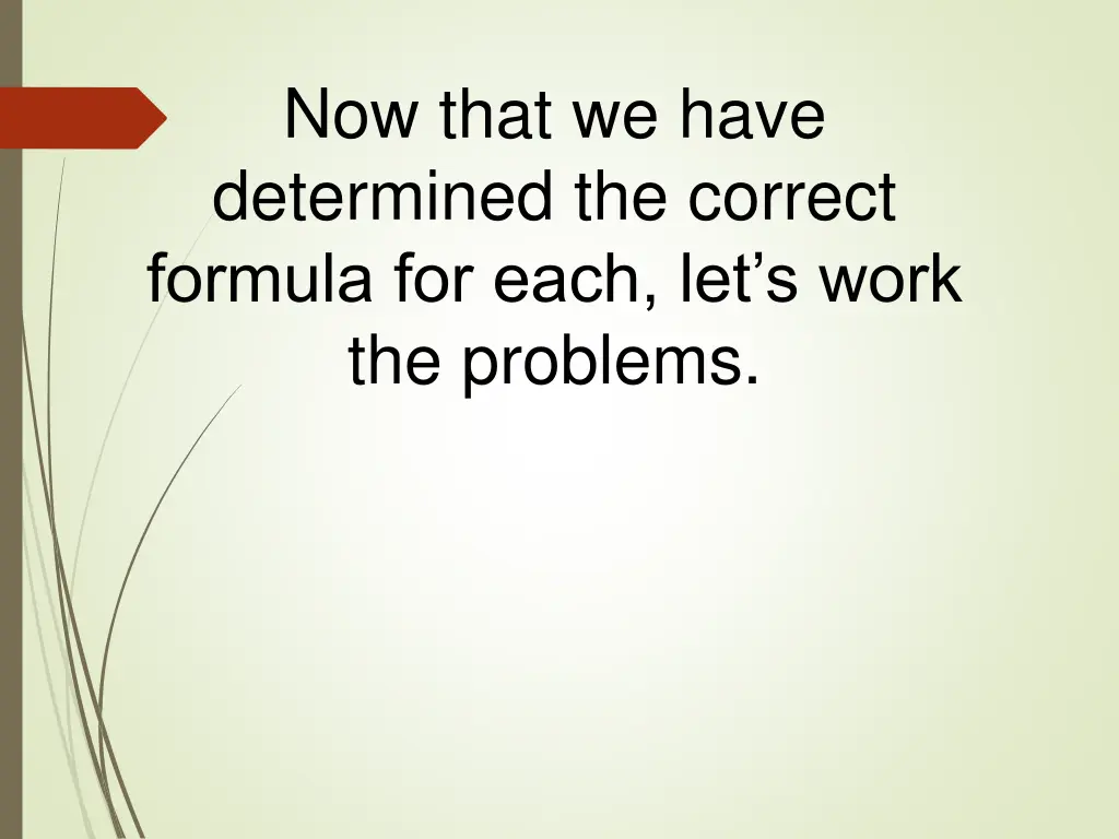 now that we have determined the correct formula