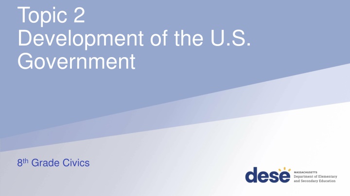 topic 2 development of the u s government
