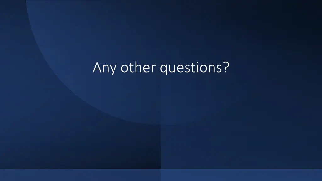 any other questions