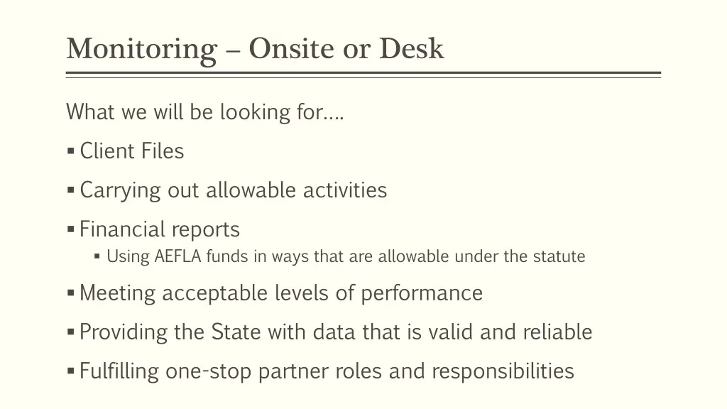 monitoring onsite or desk