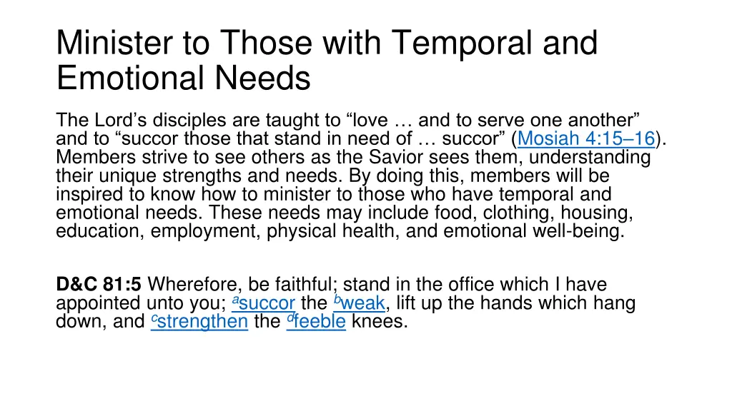 minister to those with temporal and emotional