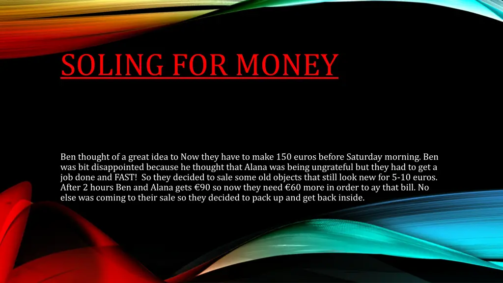 soling for money