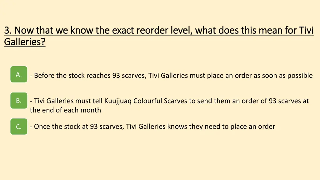 3 now that we know the exact reorder level what