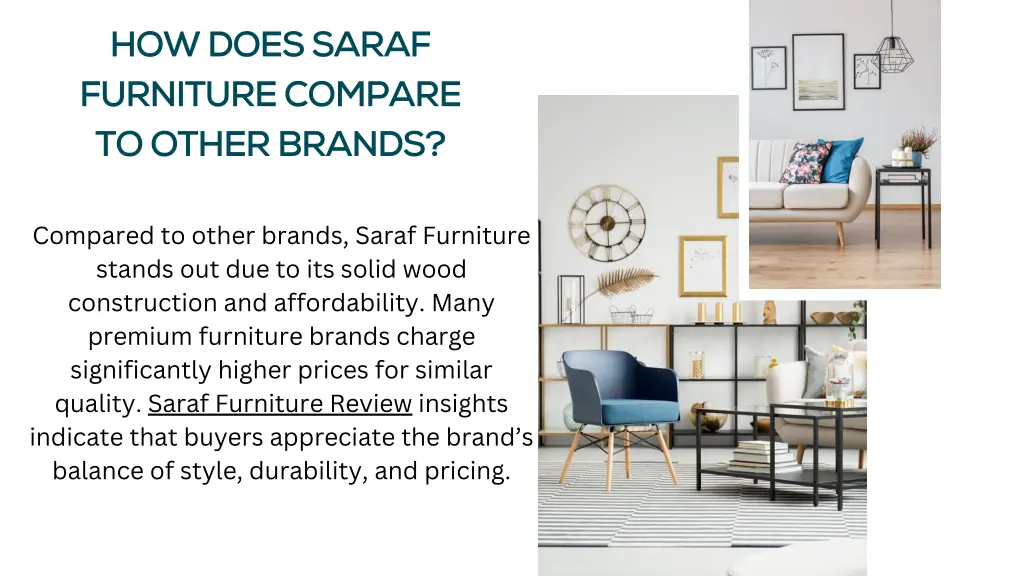 how does saraf furniture compare to other brands