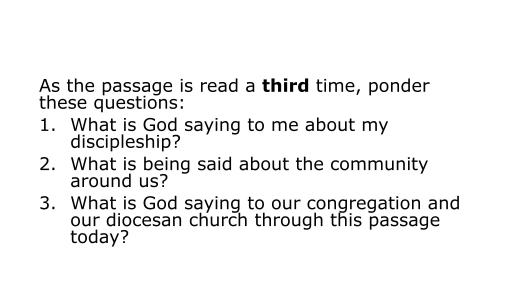 as the passage is read a third time ponder these