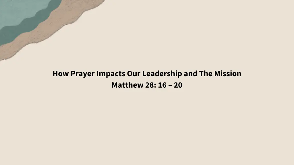 how prayer impacts our leadership and the mission