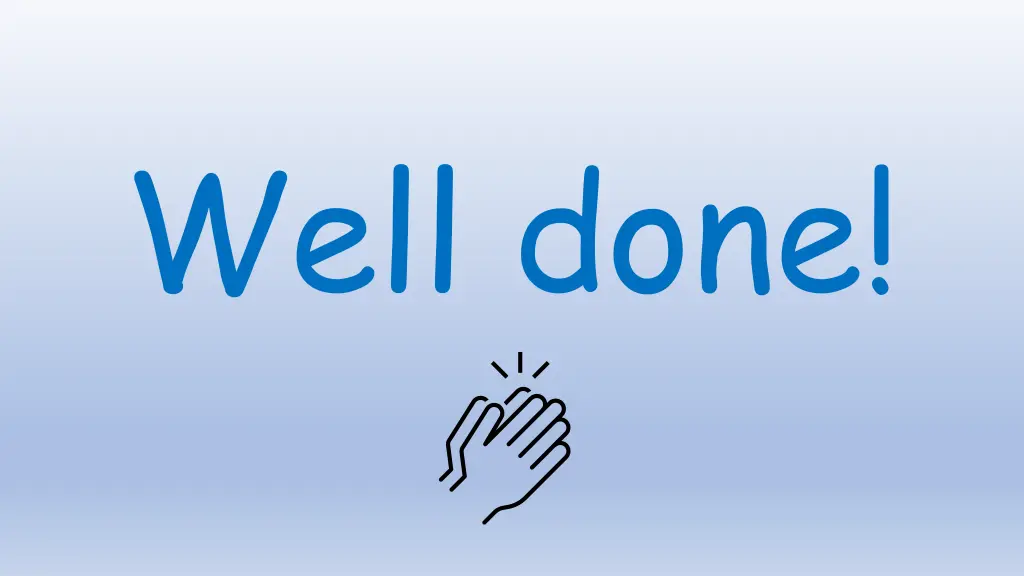 well done