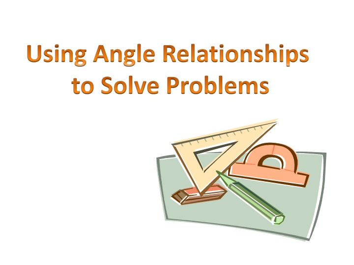 using angle relationships to solve problems
