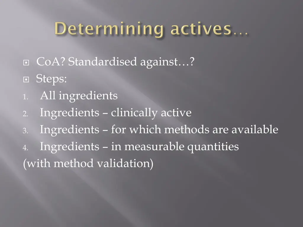 coa standardised against steps all ingredients