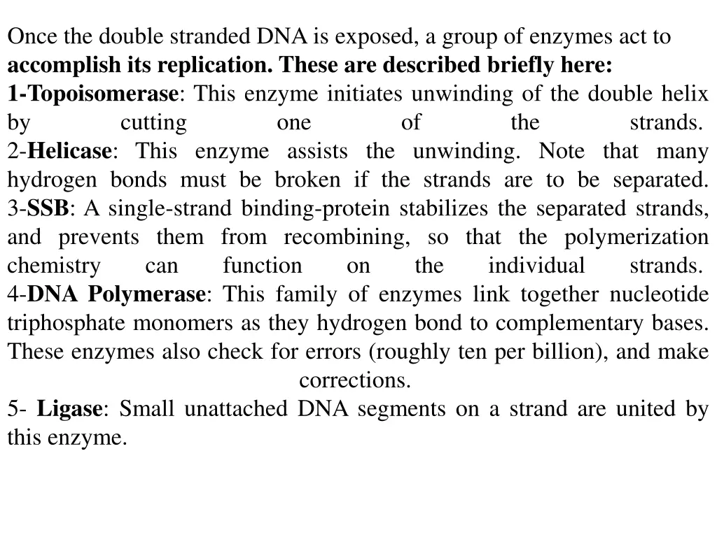 once the double stranded dna is exposed a group