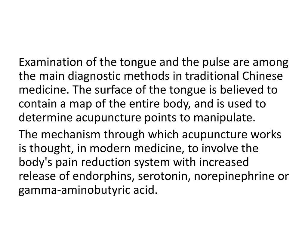 examination of the tongue and the pulse are among