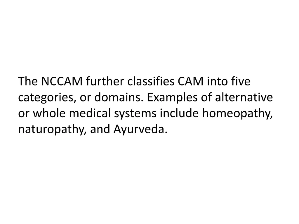 the nccam further classifies cam into five