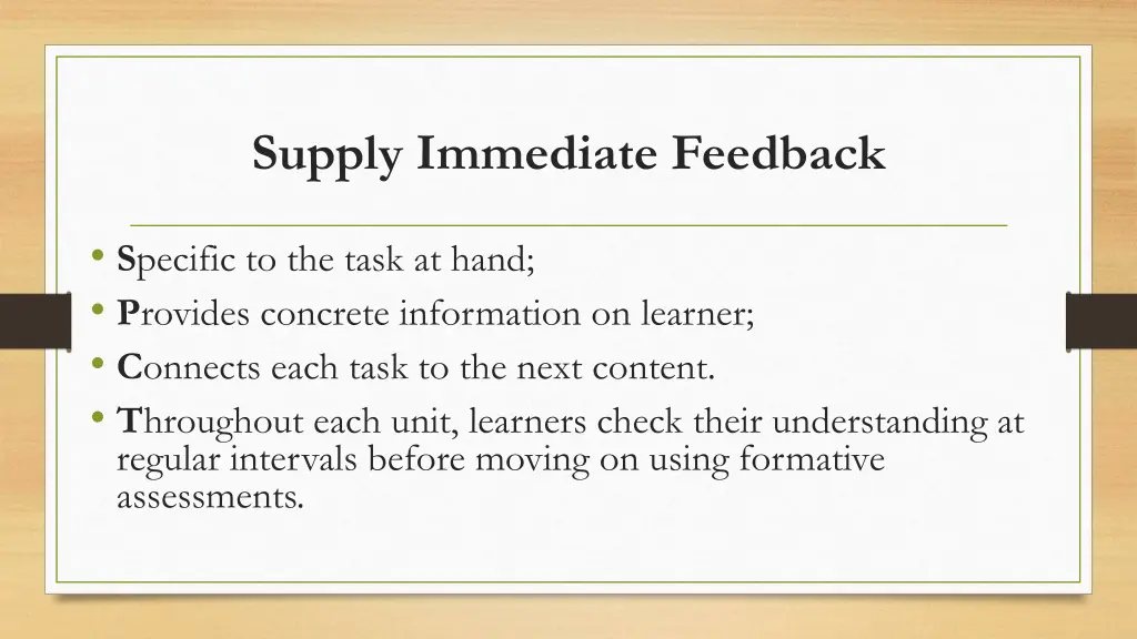 supply immediate feedback