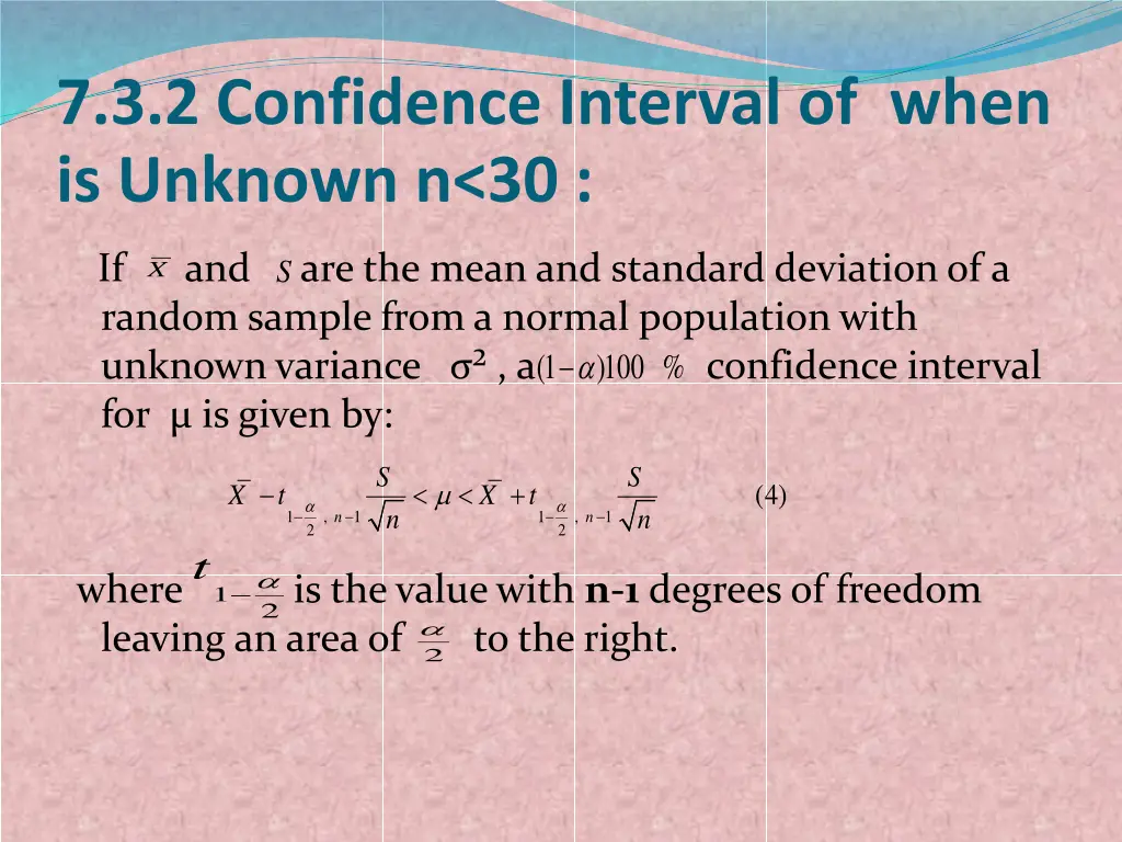 7 3 2 confidence interval of when is unknown n 30