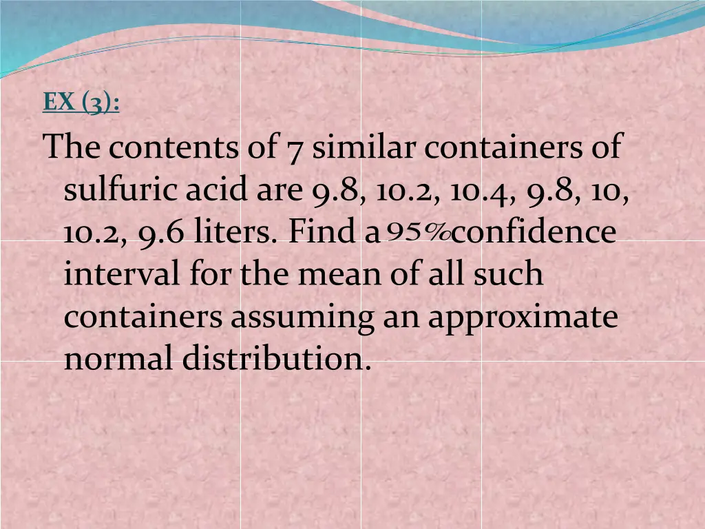 ex 3 the contents of 7 similar containers