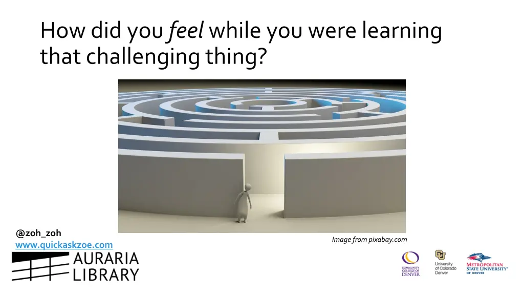how did you feel while you were learning that
