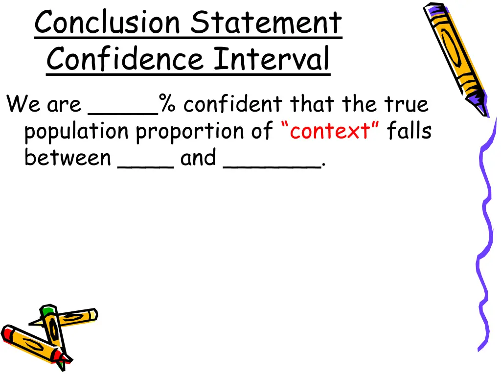 conclusion statement confidence interval