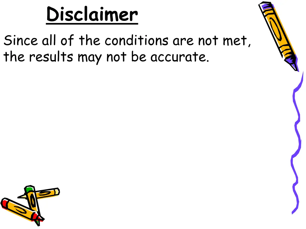 disclaimer since all of the conditions
