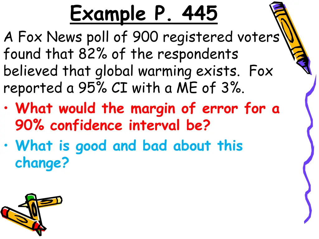 example p 445 a fox news poll of 900 registered