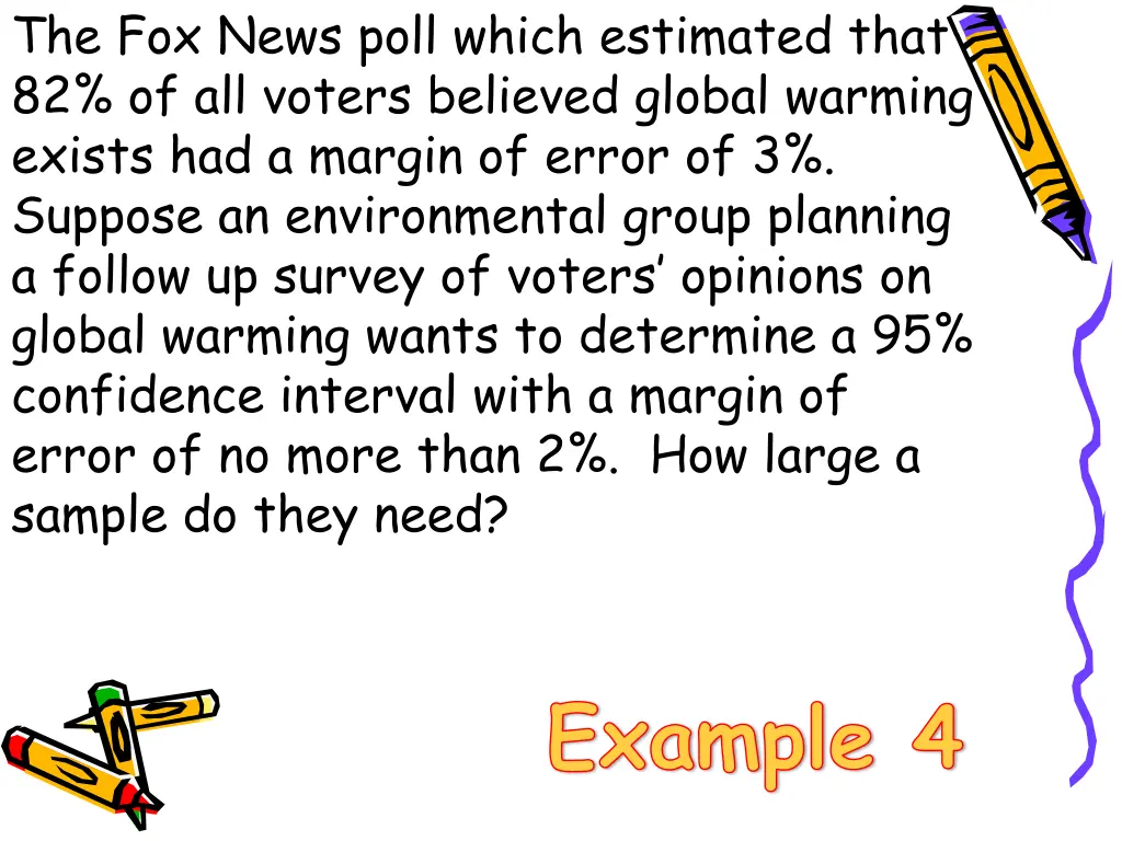 the fox news poll which estimated that