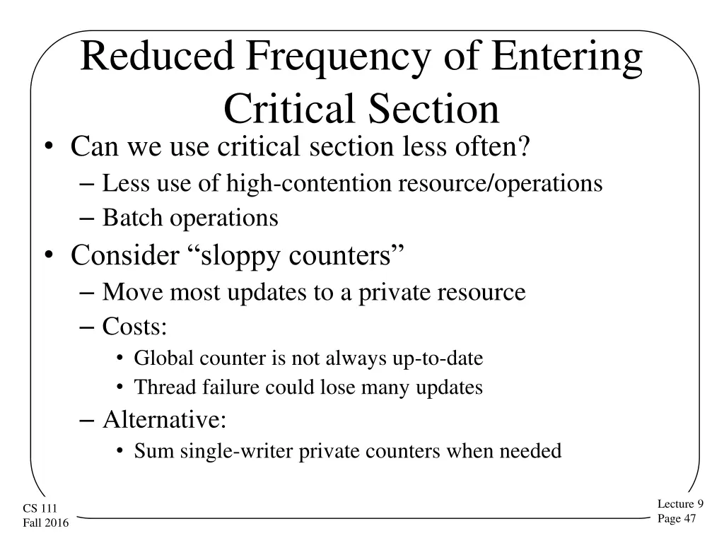 reduced frequency of entering critical section